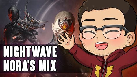 Warframe Nightwave Nora S Mix Vol 7 Is Here YouTube