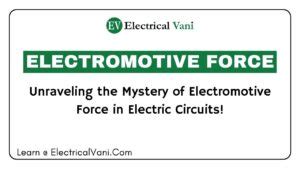 What Is EMF (Electromotive Force) – Definition, Formula, Unit, And ...