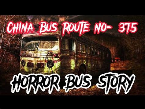 China Bus Route No 375 Horror China Bus Story Full Story Explained