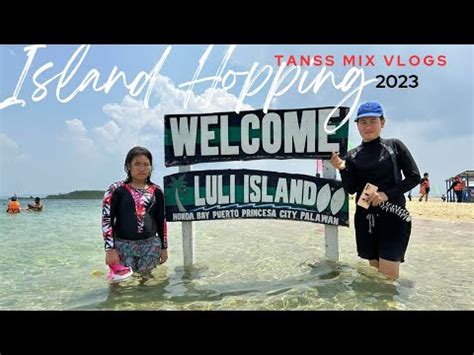 Luli Island Honda Bay Island Hopping Part Tanss Mix Vlogs Youtube