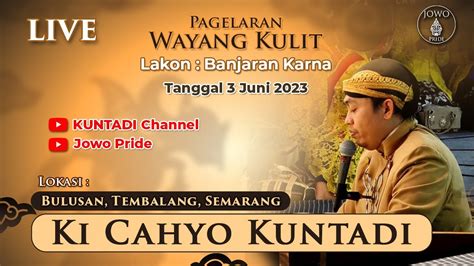 LIVE Wayang Kulit Ki Cahyo Kuntadi Lakon Banjaran Karna YouTube