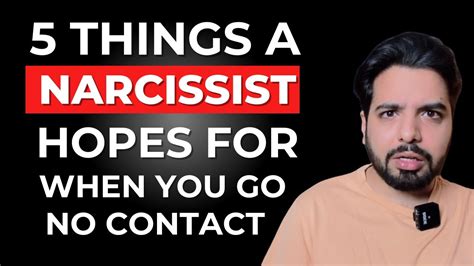 5 Things A Narcissist Hopes For When You Go No Contact YouTube