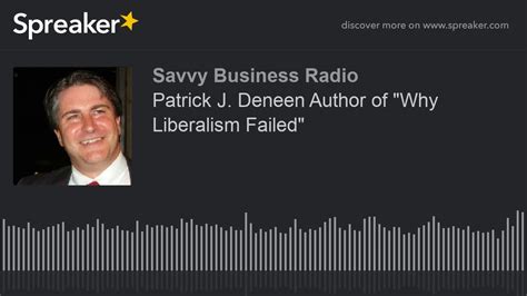 Patrick J Deneen Author Of Why Liberalism Failed Youtube