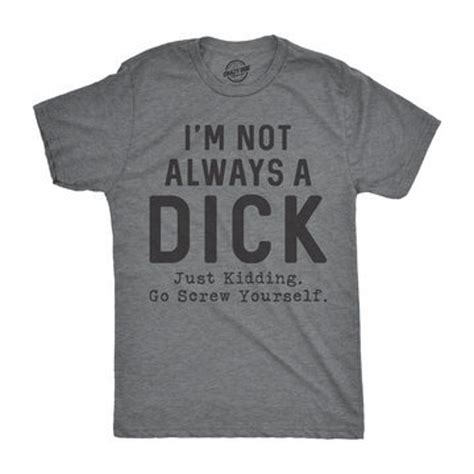 Dick Shirt Nice Guy Gifts Sarcastic T Shirt Funny Shirt For Etsy