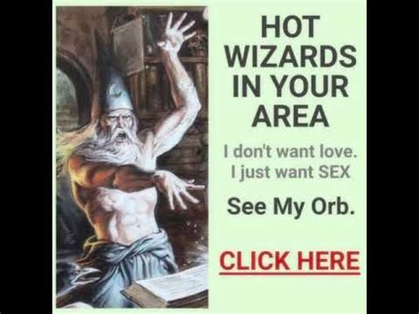 Hot Wizards In Your Area Pondering My Orb Know Your Meme