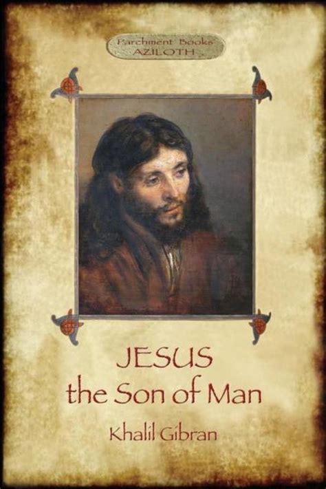 Jesus The Son Of Man Khalil Gibran Boeken Bol