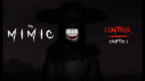 IS THIS THE SCARIEST ROBLOX GAME The Mimic Control Chapter 1