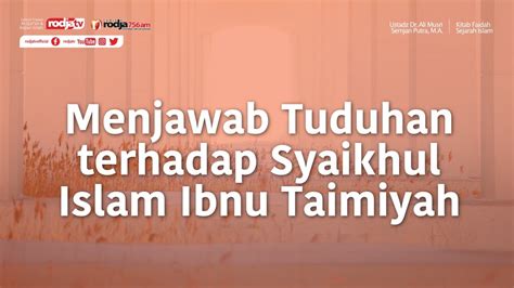 Menjawab Tuduhan Terhadap Syaikhul Islam Ibnu Taimiyah Ustadz Dr Ali