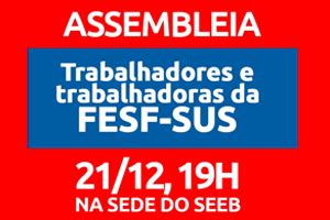 Aten O Assembleia Fesf Sus Acontece Nessa Quinta Feira Seeb