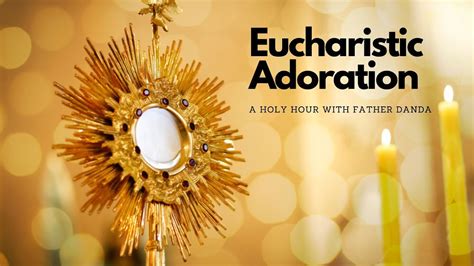 Prayers For Eucharistic Adoration Pdf