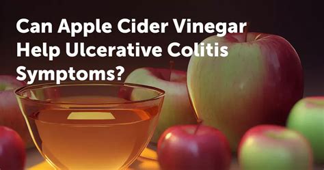 Can Apple Cider Vinegar Help Ulcerative Colitis Symptoms Mycrohnsandcolitisteam