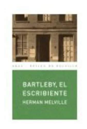 Bartleby El Escribiente Herman Melville De Herman Melville Editorial Akal En Español