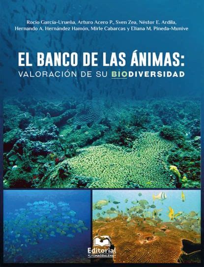 El Banco De Las Nimas Valoracin De Su Biodiversidad Mirle Cabarcas