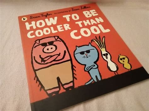 Book Review How To Be Cooler Than Cool By Sean Taylor And Jean Jullien