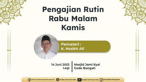 Pengajian Rutin Malam Kamis Ustadz K Nasikh Ali Masjid Jami Kyai