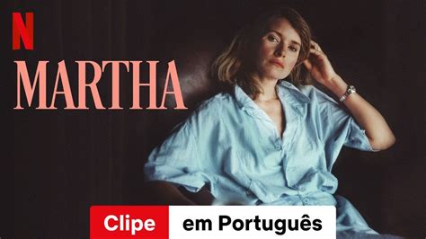 Martha Clipe Trailer Em Português Netflix Youtube