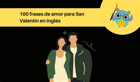 100 Frases De Amor Para San Valentín En Inglés