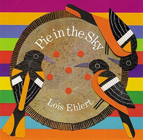 Pie In The Sky By Lois Ehlert