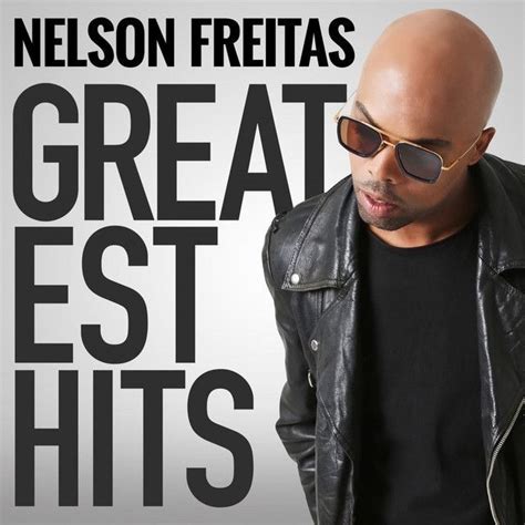 Nelson Freitas 10 álbuns da Discografia no LETRAS MUS BR