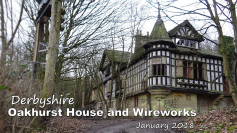 Oakhurst House And Wireworks Ambergate Derbyshire Jan 2018 Youtube