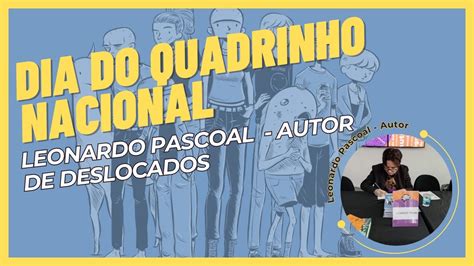 Dia Do Quadrinho Nacional Leonardo Pascoal YouTube