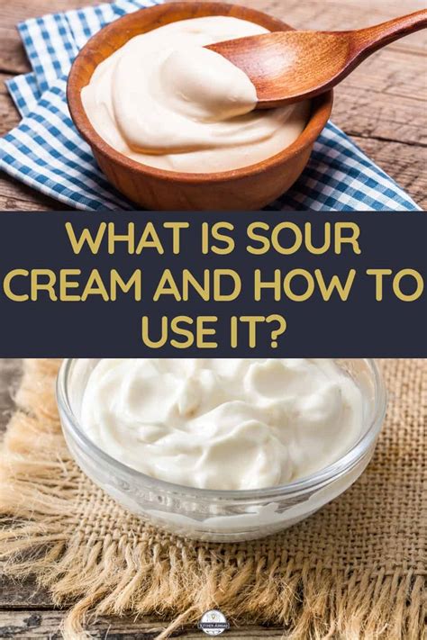 What Is Sour Cream And How To Use It