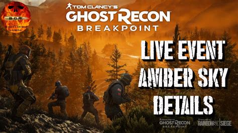 Ghost Recon Breakpoint Amber Sky Details Live Event Rainbow Six