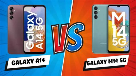 Galaxy A14 And Galaxy M14 5g Which Budget Smartphone Should You Buy