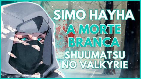 Simo Hayha O Humano Mais Aguardado De Shuumatsu No Valkyrie A