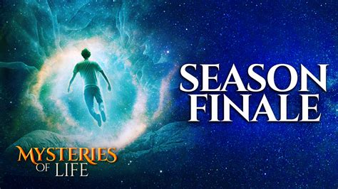 The Season Finale Life Review Mysteries Of Life S E Epochtv