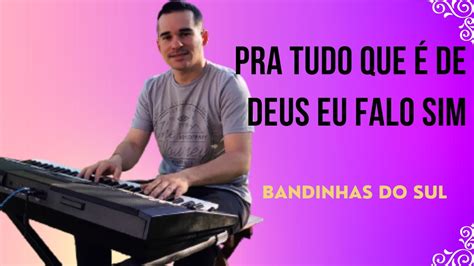 PRA TUDO QUE É DE DEUS EU FALO SIM YouTube