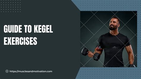 Kegel Exercises: A 7-Step Comprehensive Guide for Improved Health