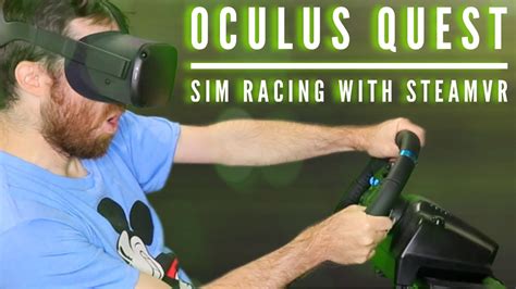 Oculus Quest How To Play Sim Racing Using Steam Vr Youtube