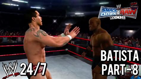 WWE Smackdown Vs Raw 2008 24 7 Mode Batista 8 YouTube