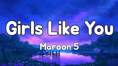 Girls Like You Maroon 5 Lyrics Imagine Dragone Ed Sheeran YouTube