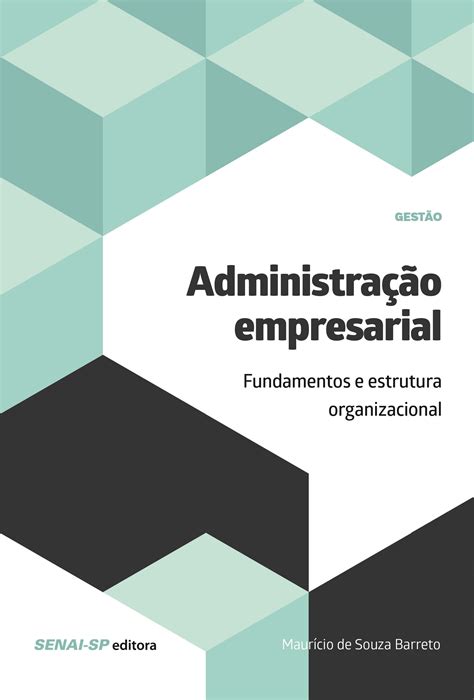 Administra O Empresarial Fundamentos E Estrutura Organizacional