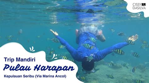 Trip Mandiri Pulau Harapan Kepulauan Seribu Via Marina Ancol Dengan