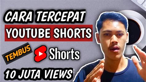 Trik Mendapatkan Juta Views Dengan Cepat Cara Agar Youtube Shorts