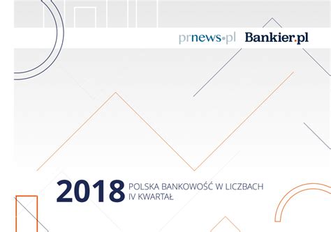 Polska bankowość w liczbach IV kw 2018 Raport PRNews pl