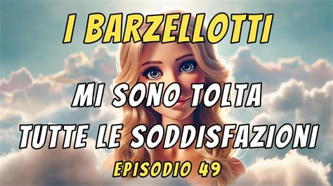 I BARZELLOTTI Le Barzellette Che Fanno Morire Dal Ridere Episodio