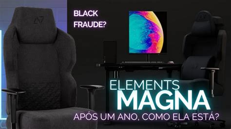 Elements Magna Após um ano como ela está a cadeira Vale a pena em