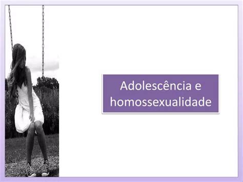 Ppt Adolescência E Homossexualidade Powerpoint Presentation Free