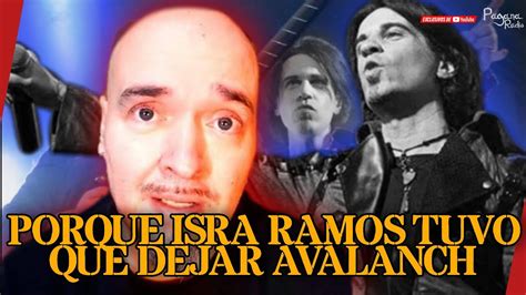 Por qué Isra Ramos tuvo que dejar Avalanch Entrevista con Alberto