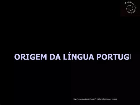 A Origem da Língua Portuguesa PPT