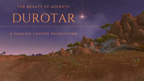 The Beauty Of Azeroth Series Durotar World Of Warcraft YouTube