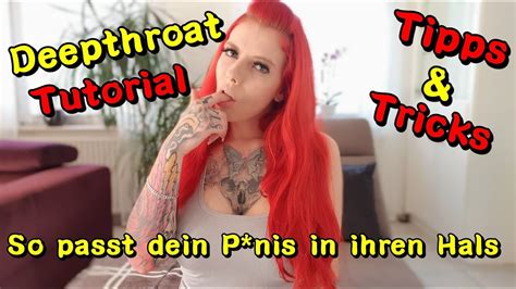 Deepthroat Tipps So Klappt Es Auch Bei Dir Tutorial Bonnie Stylez Youtube