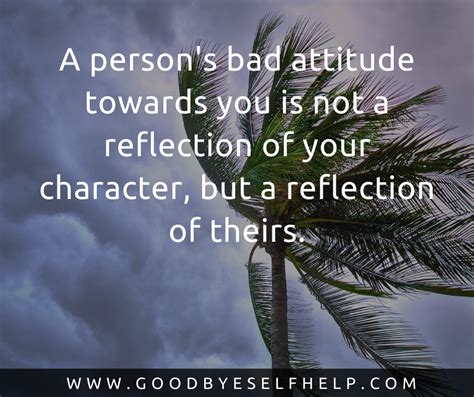 19 Quotes About Bad Attitude - Goodbye Self Help