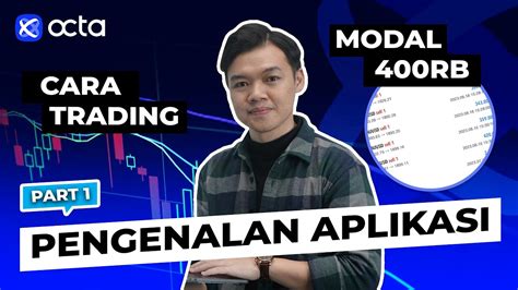 PART 1 TUTORIAL TRADING DI APLIKASI OCTAFX PENGENALAN APLIKASI