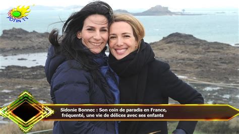 Sidonie Bonnec Son Coin De Paradis En France Fr Quent Une Vie De