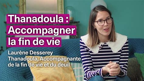 Thanadoula Accompagner La Fin De Vie Laur Ne Desserey Pour L